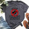 Stop Killing Horses Animal Rights Activism Bella Canvas T-shirt Heather Dark Grey