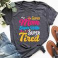 Super Mom Super Wife Super Tired Supermom Mom Bella Canvas T-shirt Heather Dark Grey