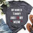 Timmy I Love My Mom Cute Personal Mother's Day Bella Canvas T-shirt Heather Dark Grey