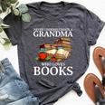 Never Underestimate A Grandma Who Loves Books Bella Canvas T-shirt Heather Dark Grey