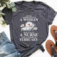 Never Underestimate A Woman Who Is Also A Nurse In February Bella Canvas T-shirt Heather Dark Grey