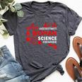 Never Underestimate Woman With A Science Degree Punny Bella Canvas T-shirt Heather Dark Grey