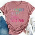 Sarcastic Saying I Forget What 8 Was For Bella Canvas T-shirt Heather Mauve