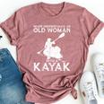 Kayaking Never Underestimate An Old Woman With A Kayak Bella Canvas T-shirt Heather Mauve