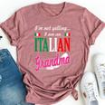Im Not Yelling I Am Italian Grandma Bella Canvas T-shirt Heather Mauve