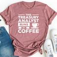 This Treasury Analyst Runs On Coffee Bella Canvas T-shirt Heather Mauve