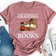 Never Underestimate A Grandma Who Loves Books Bella Canvas T-shirt Heather Mauve