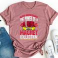 Never Underestimate Power Of A Girl With A Magnet Collection Bella Canvas T-shirt Heather Mauve
