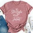 Vintage Christian The Struggle Is Real But So Is Jesus Bella Canvas T-shirt Heather Mauve