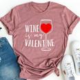 Wine Is My Valentine Wine Lover Heart Valentines Day Bella Canvas T-shirt Heather Mauve