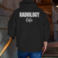 Radiology Life Rad Tech & Technologist Pride Zip Up Hoodie Back Print