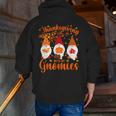 Thanksgiving With My Gnomies Autumn Gnomes Lover Zip Up Hoodie Back Print