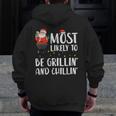 Christmas Most Likely To Be Grillin And Chillin Xmas Dad Men Zip Up Hoodie Back Print
