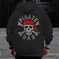 Pirate Dad Skull Jolly Roger Crossbones Birthday Pirate Zip Up Hoodie Back Print