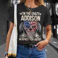 Addison Name Gift Im The Crazy Addison Unisex T-Shirt Gifts for Her