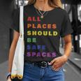 All Place Should Be Safe Spaces Lgbt Gay Transgender Pride Unisex T-Shirt Gifts for Her