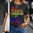 All Places Should Be Safe Spaces Gay Pride Ally Lgbtq Month Unisex T-Shirt Gifts for Her
