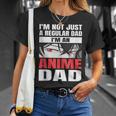 Anime Fathers Birthday Im An Anime Dad Funny Fathers Day Gift For Women Unisex T-Shirt Gifts for Her