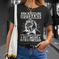 Arm Wrestling Husband For Arm Wrestling Champion Gift For Women Unisex T-Shirt Gifts for Her