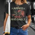 Armed And Dadly Funny Deadly Father For Fathers Day Unisex T-Shirt Gifts for Her