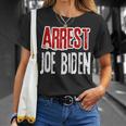 Arrest Joe Biden Lock Him Up Political Humor T-Shirt Gifts for Her