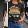 Ask Me About My Book Published Author Literary Writers T-Shirt Gifts for Her