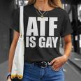 Atf Is Gay Unisex T-Shirt Gifts for Her