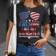 Awesome Like My Daughter Funny Fathers Day & 4Th Of July Unisex T-Shirt Gifts for Her