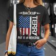 Back It Up Terry Put It In Reverse Funny 4Th Of July 1 Unisex T-Shirt Gifts for Her