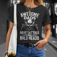 Bald Dad With Tattoos Best Papa Gift For Women Unisex T-Shirt Gifts for Her