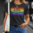 Be Careful Who You Hate Pride Heart Gay Pride Ally Lgbtq Unisex T-Shirt Gifts for Her
