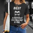 Best Asshole Husband Ever Funny Compliments For Guys Gift For Women Unisex T-Shirt Gifts for Her