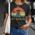 Best Dad By Par Disc Golf Dad Fathers Day Unisex T-Shirt Gifts for Her