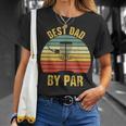 Best Dad By Par Funny Disc Golf For Men Fathers Day Unisex T-Shirt Gifts for Her
