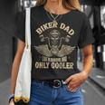 Biker Dad Motorcycle Fathers Day For Funny Father Biker Unisex T-Shirt Gifts for Her