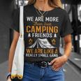 Were More Than Camping Friends T-shirt Gifts for Her