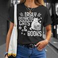 Cat Book Easily Distracted By Cats And Books Gift Girls Boys Unisex T-Shirt Gifts for Her