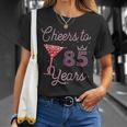 Cheers To 85 Years 85Th Birthday 85 Years Old Bday Unisex T-Shirt Gifts for Her