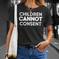 Children Cannot Consent Unisex T-Shirt Gifts for Her Children Cannot Consent Unisex T-Shirt Gifts for Her
