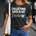 Collecting Data Is My Cardio Behavior Analyst T-Shirt Gifts for Her