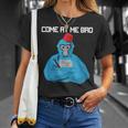 Come At Me Bro Gorilla Tag Monke Vr Gamer For Kids Unisex T-Shirt Gifts for Her