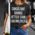 Consultant Unemployed Job Seeker Welfare Cute T-Shirt Gifts for Her