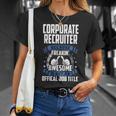 Corporate Recruiter Is Not Official Job Title T-Shirt Gifts for Her