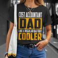 Cost Accountant Dad Like A Regular Dad But Cooler T-Shirt Gifts for Her