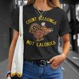 Count Blessings Not Calories Funny Thanksgiving Pun Turkey Gifts For Turkey Lovers Funny Gifts Unisex T-Shirt Gifts for Her