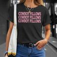 Cowboy Pillows Rodeo Western Country Southern Cowgirl Rodeo Funny Gifts Unisex T-Shirt Gifts for Her