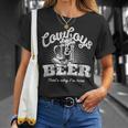 Cowboys & Beer Thats Why Im Here Funny CowgirlUnisex T-Shirt Gifts for Her