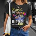 Cruising Board The Ship Its Birthday Trip Vacation Cruise T-Shirt Gifts for Her