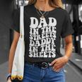 Dad In The Streets Daddy In The Sheets On Back T-Shirt Gifts for Her