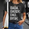 Dada Daddy Dad Bruh Fathers Day Vintage Funny Father For Men Unisex T-Shirt Gifts for Her